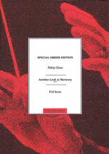 Another Look at Harmony. (Part 4 SATB Choir and Organ Full Score). By Philip Glass (1937-). For Organ, Mixed Choir (Full Score). Music Sales America. Softcover. 31 pages. Chester Music #DU10868. Published by Chester Music.