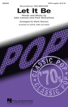 Let It Be by The Beatles. Arranged by Mark A. Brymer. For Choral (SATB). Pop Choral Series. 8 pages. Published by Hal Leonard.

One of the landmark songs of the 20th century and certainly at the apex of the Beatles catalog, this #1 pop hit from 1970 in an a cappella setting will be an inspirational choice for choral concerts of all types. Available separately: SATB, SAB, SSAA a cappella. Duration: ca. 3:40.

Minimum order 6 copies.