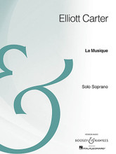 La Musique. (Solo Soprano Archive Edition). By Elliott Carter (1908-). For Soprano. Boosey & Hawkes Voice. 4 pages. Boosey & Hawkes #M051934102. Published by Boosey & Hawkes.