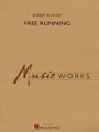 Free Running by Robert Buckley. For Concert Band (Score & Parts). MusicWorks Grade 5. Grade 5. Published by Hal Leonard.

Free Running.