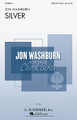 Silver. (Jon Washburn Choral Series). By Jon Washburn. For Choral (SAB). Choral. 8 pages. Published by G. Schirmer.

Written in memory of a long-time friend and colleague, Canadian composer Jon Washburn draws special, deep emotions musically to helpcolor this evocotive text by Walter de la Mare. Jon captures this mood through the use of a glistening piano part and a brooding choral part. Vocal parts are kept in a moderate range, mood and motion while using small rhythmic devices to delight and challenge the singers. Duration: ca. 3:30.

Minimum order 6 copies.