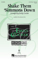 Shake Them 'simmons Down. (Discovery Level 2). For Choral (3-Part Mixed). Discovery Choral. 12 pages. Published by Hal Leonard.

This old American dance song features fun lyrics, delightful vocal interplay, a hoedown accompaniment and a few stomps and claps to add energy. Easily learned and a showstopper in performance! Discovery Level 2.

Minimum order 6 copies.