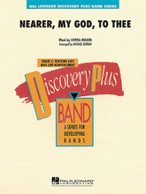 Nearer, My God, to Thee by Lowell Mason (1792-1872). Arranged by Michael Brown. For Concert Band (Score & Parts). Discovery Plus Concert Band. Grade 2. Score and parts. Published by Hal Leonard.

100 years after the sinking of the Titanic, we are still drawn in and touched by this tragic story. Reported as one of the last songs played by the music ensemble aboard the ship, this tender hymn capsulizes the emotions of the event. Beautifully scored by Michael Brown for young bands.