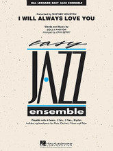 I Will Always Love You by Dolly Parton. Arranged by John Berry. For Jazz Ensemble (Score & Parts). Easy Jazz Ensemble Series. Grade 2. Score and parts. Published by Hal Leonard.

This signature ballad by Whitney Houston is one she'll always be remembered for. Here is a great-sounding arrangement by John Berry that features a solo for alto sax, tasteful ensemble accompaniment lines, and later a short solo for trumpet. Nice change-of-pace programming.