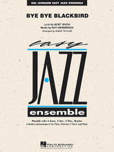 Bye Bye Blackbird by Mort Dixon and Ray Henderson. Arranged by Mark Taylor. For Jazz Ensemble (Score & Parts). Easy Jazz Ensemble Series. Grade 2. Score and parts. Published by Hal Leonard.

Arranged in a medium slow Basie style, this is a great chart for teaching ensemble balance and laid-back swing. Includes plenty of tutti ensemble playing, plus a Basie-like piano solo that's completely written out.