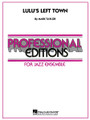 Lulu's Left Town by Mark Taylor. For Jazz Ensemble (Score & Parts). Professional Editions-Jazz Ens. Grade 5. Published by Hal Leonard.

This sparkling uptempo swinger from the pen of Mark Taylor is impressive right from the opening full ensemble statement, and it doesn't let up from there. Small ensemble playing is beautifully contrasted with full band writing, and solo space is included for guitar, trumpet and drums. A sax soli, shout chorus, and even some group improvisation round out this impressive offering!