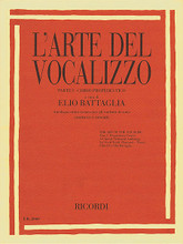 The Art of the Vocalise - Part I edited by Elio Battaglia. For Tenor, Soprano. MGB. Softcover. 144 pages. Ricordi #RER2969. Published by Ricordi.

A critical-technical anthology for vocal study for Soprano and Tenor. In three parts: Part I (Preparatory Course), Part II (Course of Medium Difficulty), and Part III (Course of High Difficulty).