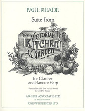 Suite from The Victorian Kitchen Garden. (for Clarinet and Piano (or Harp)). By Paul Reade. For Clarinet, Harp, Piano (Clarinet). Boosey & Hawkes Chamber Music. Book only. 16 pages. Josef Weinberger #M570054718. Published by Josef Weinberger.

Contents: Prelude • Spring • Mists • Exotica • Summer.