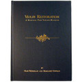 Violin Restoration: A Manual For Violinmakers