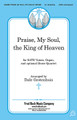 Praise, My Soul, the King of Heaven arranged by Dale Grotenhuis. For Choral (SATB). Fred Bock Publications. 8 pages. Fred Bock Music Company #BG2580. Published by Fred Bock Music Company.

This setting of the well-known hymn comes from well-respected arranger Dale Grotenhuis. Typical of his best-loved pieces, this new arrangement for SATB, organ and brass features solid writing of easily learned vocal parts supported by well-crafted accompaniment from both the keyboard and the instruments.

Minimum order 6 copies.