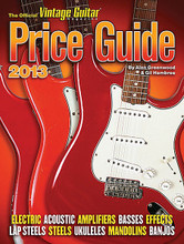 2013 Official Vintage Guitar Price Guide. Book. Softcover. 600 pages. Published by Vintage Guitar Books.