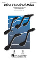 Nine Hundred Miles by American Folk Song. Arranged by Kirby Shaw. For Choral (SATB). Choral. 12 pages. Published by Hal Leonard.

The lonely train whistle and the traveler far from home are highlighted in this folk classic recorded by Ramblin' Jack Elliot, Odetta and other greats. Add guitar, bass and drums for an authentic '50s feel. Available separately: SATB, SAB, 2-Part, ShowTrax CD. Rhythm parts (ac gtr, b, dm) available as a digital download. Duration: ca. 2:35.

Minimum order 6 copies.