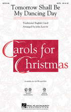 Tomorrow Shall Be My Dancing Day by Traditional English Carol. Arranged by John Leavitt. For Choral, String Bass, Percussion 1, Percussion 2 (SATB). Sacred Christmas Choral. 12 pages. Published by Hal Leonard.

Here is the traditional English carol in a colorful setting full of rhythmic and harmonic surprises and playful effects. Easily learned and impressive in performance, your choir and their listeners will enjoy this joyful musical treat! Available separately: SATB, SSA, ChoirTrax CD. Chamber Orchestra score and parts available as a printed edition and as a digital download (fl 1-2, ob, cl 1-2, bn, perc 1-2, hp, vn 1-2, va, vc, db). Duration: ca. 2:10.

Minimum order 6 copies.