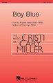 Boy Blue by Cristi Cary Miller. For Choral (SSA). Festival Choral. 16 pages. Published by Hal Leonard.

Eugene Field was often called “The Children's Poet,” for his collections of poetry written for children. This is one of his most popular poems, expressing emotion at the sight of a child's toys left behind. This narrative setting is an excellent choice for middle school treble choirs. Duration: ca. 3:30.

Minimum order 6 copies.