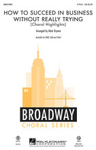 How to Succeed in Business Without Really Trying ((Choral Highlights)). By Frank Loesser. Arranged by Mark A. Brymer. For Choral (2-Part). Broadway Choral. 32 pages. Published by Hal Leonard.

It's the Broadway musical comedy hit revival! You'll delight in the music that recounts J. Pierrepont Finch's riotous rise up the corporate ladder as he struggles to juggle the promotion, the corner office and – of course – the girl. This 7-minute medley includes: Brotherhood of Man * Coffee Break * The Company Way * How to Succeed in Business Without Really Trying * I Believe in You.