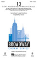 13 ((Choral Highlights from the Broadway Musical)). By Jason Robert Brown. Arranged by Roger Emerson. For Choral (SATB). Broadway Choral. 56 pages. Published by Hal Leonard.

Evan has six weeks to go before he turns 13, and after an idyllic childhood in New York City, he's just been uprooted and brought to Appleton, Indiana with his mother. He has one mission: get all the cool kids in school to come to his Bar Mitzvah, or else spend the rest of his academic career banished to the land of the Geeks. 13 is a show about finding out who you are, finding out what you need, and finding out what's really important. In this 14-minute medley, choirs will enjoy both the angst and the excitement of this pivotal time of growing up. Songs include: All Hail the Brain * Bad Bad News * Brand New You * Getting Ready * The Lamest Place in the World * A Little More Homework * Thirteen * What It Means to Be a Friend. Available separately: SATB, 3-Part Mixed, 2-Part, ShowTrax CD. Rhythm Section parts available as a digital download (syn, gtr 1-2, b, dm). Duration: ca. 14:00.