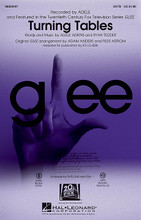 Turning Tables by Adele and Glee Cast. Arranged by Ed Lojeski. For Choral (SATB). Pop Choral Series. 12 pages. Published by Hal Leonard.

From Adele's second album 21 and also performed by Gwyneth Paltrow on Glee, and with a piano accompaniment that is almost classical in approach, the reflective vocals express emotion of deep melancholy tinged with hopefulness. Available separately: SATB, SAB, SSA, ShowTrax CD. Rhythm section parts available digitally (syn, gtr, b). Duration: ca. 4:05.

Minimum order 6 copies.