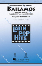 Bailamos by Enrique Iglesias. By Mark Taylor and Paul Barry. Arranged by Kirby Shaw. For Choral (SATB). Pop Choral Series. 12 pages. Published by Hal Leonard.

Let the rhythm take you over...Bailamos! Enrique Iglesias #1 hit from 1999 sizzles with Latin fire in this setting that will totally energize your concert. A fantastic feature for pop and show choirs! Available separately: SATB, SAB, SSA, ShowTrax CD. Combo parts (tpt 1-2, tsx, tbn, gtr, b, dm) available as a digital download. Duration: ca. 3:15.

Minimum order 6 copies.