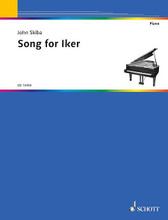 Song For Iker For Solo Piano by John Skiba. For Piano. Schott. Softcover. 12 pages. Schott Music #ED13455. Published by Schott Music.