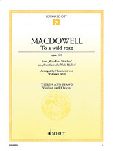 To a Wild Rose, Op. 51, No. 1 (Violin and Piano). By Edward MacDowell (1861-1908). Arranged by Wolfgang Birtel. For Violin, Piano Accompaniment. String. Softcover. 6 pages. Schott Music #ED09907. Published by Schott Music.

MacDowell's well-known melody from piano work Woodland Sketches is now available in arrangements for flute, clarinet, violin, and cello.