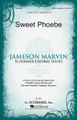 Sweet Phoebe (Jameson Marvin Choral Series). Arranged by Jameson Marvin. For Choral (SSAA). Choral. 8 pages. Published by G. Schirmer.