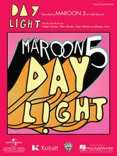 Daylight by Maroon 5. For Piano/Vocal/Guitar. Piano Vocal. 8 pages. Published by Hal Leonard.

This sheet music features an arrangement for piano and voice with guitar chord frames, with the melody presented in the right hand of the piano part as well as in the vocal line.