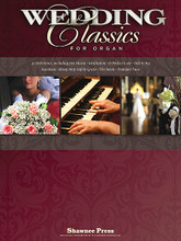 Wedding Classics for Organ by Various. For Organ. Shawnee Press. Softcover. 80 pages. Published by Shawnee Press.

30 essentials for any organist, including: Air • Ave Maria • Bridal Chorus • Canon in D • I Love You Truly • Jesu, Joy of Man's Desiring • Ode to Joy • Panis Angelicus (O Lord Most Holy) • Sheep May Safely Graze • To a Wild Rose • Trumpet Voluntary • Wedding March • and more.