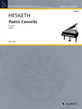 Poetic Conceits. (Piano). By Kenneth Hesketh. For Piano. Schott. Softcover. 42 pages. Schott Music #ED13185. Published by Schott Music.