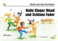 Hallo Kluger Mond Und Schlaue Feder Children's Book by Various. Arranged by Various. Schott. Book only. 60 pages. Schott Music #ED20360. Published by Schott Music.