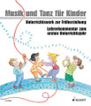 Musik Und Tanz Fur Kinder Teacher's Book. Schott. Book only. Schott Music #ED20053. Published by Schott Music.