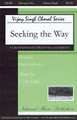 Seeking the Way by Vijay Singh. For Choral (SSATB). National/Emerson Fred Bock. 12 pages. National Music Publishers #NM1005. Published by National Music Publishers.

Conjuring up visions of American Indians with their horses on an early morning in Montana or Wyoming, Vijay Singh has composed a marvelous festival piece for high school choirs.

Minimum order 6 copies.