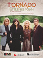 Tornado by Little Big Town. For Piano/Vocal/Guitar. Piano Vocal. 8 pages. Published by Hal Leonard.

This sheet music features an arrangement for piano and voice with guitar chord frames, with the melody presented in the right hand of the piano part as well as in the vocal line.