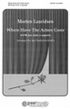 Where Have the Actors Gone. (SATB, Jazz Choir a cappella). By Morten Lauridsen (1943-). Peermusic Classical. 14 pages. Peermusic #70049-121. Published by Peermusic.

Minimum order 6 copies.