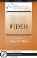 Witness arranged by Stacey Gibbs. SATB DV A Cappella. Pavane Choral. 12 pages. Pavane Publishing #P1462. Published by Pavane Publishing.

In the past few years Stacey Gibbs has become recognized as an excellent arranger of spirituals. His settings have been performed at numerous ACDA National and Regional conventions. Witness is one of the most popular spirituals and Stacey's rendition is truly spectacular.

Minimum order 6 copies.