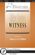 Witness arranged by Stacey Gibbs. SATB DV A Cappella. Pavane Choral. 12 pages. Pavane Publishing #P1462. Published by Pavane Publishing.

In the past few years Stacey Gibbs has become recognized as an excellent arranger of spirituals. His settings have been performed at numerous ACDA National and Regional conventions. Witness is one of the most popular spirituals and Stacey's rendition is truly spectacular.

Minimum order 6 copies.