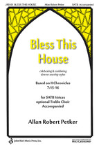 Bless This House by Allan Robert Petker. SATB. Pavane Choral. 12 pages. John Rich Music Press #JR0101. Published by John Rich Music Press.

Here is a rebel piece of music that combines traditional sacred music with praise music. Beginning with the organ and a stately choir the text from II Chronicles 7:15-16 honors when God is with us in our sacred space. A praise band feel takes over and introduces a simple song (sung by children or praise singers). Next thing you know the choir and organ bring in two traditional hymns (Come Thou Fount and Joyful, Joyful) that all fit together. God is truly in this house for all people of all musical styles.

Minimum order 6 copies.