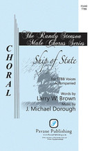 Ship of State by J. Michael Dorough. TTBB. Pavane Choral. 8 pages. Pavane Publishing #P1440. Published by Pavane Publishing.

Selected for the Randy Stenson Male Choral Series, this is bound to be a new patriotic favorite. With a stirring text by Larry Brown, Mike Dorough has given us a stately tune with gusto that carries a proud and authentic air that will appeal to high school and college choirs.

Minimum order 6 copies.