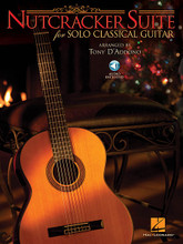 Nutcracker Suite for Solo Classical Guitar by Pyotr Ilyich Tchaikovsky. Arranged by Tony D'Addono. For Guitar. Guitar Solo. Softcover with CD. 56 pages. Published by Hal Leonard.

The Nutcracker, a two-act ballet with a score by Tchaikovsky, premiered in St. Petersburg in December of 1892. The complete Nutcracker has enjoyed enormous popularity since the late 1960s and is now performed by countless ballet companies, primarily during the Christmas season. Here are stunning solo guitar arrangements of 8 pieces, with a CD of complete performances: Arabian Dance (“Coffee”) • Chinese Dance (“Tea”) • Dance of the Reed-Flutes • Dance of the Sugar Plum Fairy • March • Overture • Russian Dance (“Trepak”) • Waltz of the Flowers.