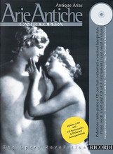 Antique Arias. (Cantolopera Series Book/CD Pack). By Various. For Voice. Vocal Collection. Book with CD. 60 pages. Ricordi #R140134. Published by Ricordi.

Amarilli (Caccini) • Caro mio ben (Giordani) • O del mio dolce ardor (Gluck) • Ombra mai fu (Händel) • Bel nume che adoro (Cimarosa) • Plaisir d'amour (Martini) • Come raggio di sol (Caldara) • Se tu m'ami (Pergolesi) • Già il sole dal Gange (A. Scarlatti) • O cessate di piagarmi (A. Scarlatti) • Il mio ben quando verrà (Paisiello) • Nel cor più non mi sento (Paisiello).