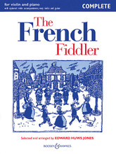 The French Fiddler (Violin and Piano With optional violin accompaniment, easy violin and guitar Complete Edition). Arranged by Edward Huws Jones. For Violin, Piano Accompaniment. Boosey & Hawkes Chamber Music. Softcover. Boosey & Hawkes #M060120565. Published by Boosey & Hawkes.

19 French fiddle tunes from Alsace, Auvergne, Berry, Brittany, Gascony, Morvan, Paris, Provence, and Tarn. Includes notes on style and performance suggestions for each piece.