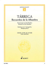 Recuerdos de la Alhambra (Oboe and Piano). By Francisco Tárrega and Francisco T. Arranged by Wolfgang Birtel. For Oboe, Piano Accompaniment. Woodwind. Book only. 10 pages. Schott Music #ED09861. Published by Schott Music.

New instrumental solo arrangements of Tárrega's enchanting guitar piece.