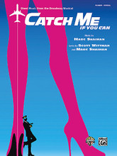 Catch Me If You Can. (Sheet Music from the Broadway Musical). By Marc Shaiman. For Piano/Vocal. Book; Piano/Vocal/Chords; Shows & Movies. Piano/Vocal/Guitar Artist Songbook. Broadway. Softcover. 172 pages. Alfred Music Publishing #37530. Published by Alfred Music Publishing.