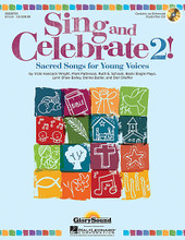 Sing And Celebrate 2! Sacred Songs For Young Voices by Becki Slagle Mayo, Don Shaffer, Donna Butler, Lynn Shaw Bailey, Mark Patterson, Ruth Elaine Schram, and Vicki Hancock Wright. For Choral (Unison Book/CD). Glory Sound. 56 pages. Published by GlorySound.

Sing and Celebrate 2! provides everything you need for developing younger elementary choirs in your church! Designed for grades K-4, Sing and Celebrate 2! contains a variety of general and seasonal songs for use throughout the church year. Packed with lesson plans, teaching resources, and rehearsal planning ideas, this collection gives you all the tools necessary for building a successful, engaging choir program in one value-packed Book/CD! The enhanced StudioTrax CD features accompaniment and performance tracks, along with reproducible singers' pages and colorful PDF song charts for projection options! Songs, both familiar and new, along with fun, creative teaching plans will nurture the musical and spiritual growth of your singers to last a lifetime.