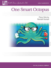 One Smart Octopus. (Early Elementary Level). By Randall Hartsell. For Piano/Keyboard. Willis. Early Elementary. 4 pages. Published by Willis Music.

An adorable, engaging piece for the young student! This piece tells how an octopus cleverly escapes being caught. Key: C Major, with accidentals sprinkled throughout.