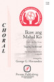 Ikaw Ang Mahal Ko ((You're the One that I Love)). By Filipino Folk Song. Arranged by George Hernandez. SATB. Pavane Choral. 12 pages. Pavane Publishing #P1390. Published by Pavane Publishing.

George Hernandez has become the recognized expert in a cappella choral arrangements of Filipino folk music. This delightful Tagalog tune is a playful love song. The bouncy vocal accompaniment figures are simply fun to sing and the song makes a great multicultural concert piece or a smashing encore.

Minimum order 6 copies.