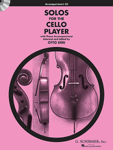 Solos for the Cello Player (accompaniment CD only). By Various. Edited by Otto Deri. For Cello, Piano Accompaniment. String Solo. Accompaniment CD only. 8 pages. Published by G. Schirmer.

Accompaniment CD featuring 17 pieces appropriate for recital or contest use. Book available separately - see item 50329300.