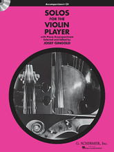 Solos for the Violin Player (accompaniment CD only). By Various. Edited by J Gingold. For Violin, Piano Accompaniment. String Solo. Accompaniment CD only. 8 pages. Published by G. Schirmer.

This is the accompaniment CD to the folio featuring classical violin solos, edited by the noted violinist and teacher Josef Gingold. Book available separately - see item 50329870.