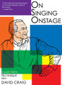 On Singing Onstage. (Class Two: Technique). Applause Acting Series. DVD. Published by Applause Books.

David Craig's nine-hour video series on musical performance covers all of the techniques and exercises, as well as Craig's legendary performance philosophy, which has instructed and inspired singers, actors, and dancers for more than 50 years.

Craig breaks down the act of singing onstage into specific, approachable components and takes the viewer step by step through the process, from how to analyze lyrics and stand on the stage for an audition, to signaling the accompanist and making lyrics come to life.

Available as a complete set or individually, each 90-minute DVD includes a study guide.