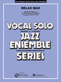 Relax Max by Al Frisch and Sid Wayne. Arranged by Rick Stitzel. For Jazz Ensemble (Score & Parts). Vocal Solo/Jazz Ensemble Series. Grade 4. Score and parts. Published by Cherry Lane Music.

Most famously recorded by Dinah Washington and featured recently in TV commercials, here is a unique feature for vocalist (or tenor sax) that is sure to be a hit at any concert. Guaranteed fun!