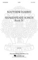 Shakespeare Songs, Book IV by Matthew Harris. For Choral (SATB). Choral Collection. 36 pages. G. Schirmer #AMP8108. Published by G. Schirmer.

Shakespeare Songs Book IV is part of a 6-book series of musical settings of Shakespeare. This book contains: Blow, Blow Thou Winter Wind; And Will A' Not Come Again?; When Daffodils Begin to Peer.